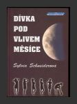 Dívka pod vlivem měsíce - náhled