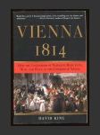Vienna, 1814: How the Conquerors of Napoleon Made Love, War, and Peace at the Congress of Vienna - náhled