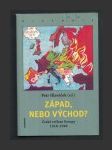 Západ, nebo Východ?: České reflexe Evropy 1918-1948 - náhled