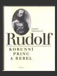 Rudolf - Korunní princ a rebel - náhled