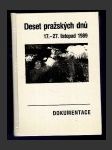 Deset pražských dnů 17. - 27. listopad 1989 - náhled