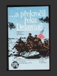 ...a překročil řeku Delaware - náhled