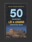 50 největších lží a legend světových dějin - náhled