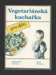 Vegetariánská kuchařka pro děti - náhled