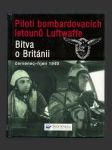 Piloti bombardovacích letounů Luftwaffe v bitvě o Británii - náhled