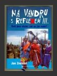 Na vandru s Reflexem III. - náhled