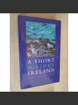 A Short History Of Ireland [historie Irska, Irsko] - náhled