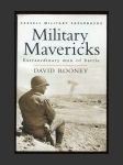 Military Mavericks: Extraordinary Men of Battle - náhled