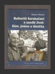 Bulharští Karakačani a usedlý život: Dům, jméno a identita + DVD - náhled