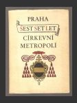 Praha šest set let církevní metropolí - náhled