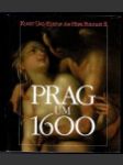 Prag um 1600: Kunst und Kultur am Hofe Rudolfs II. - náhled