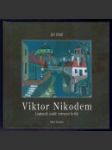 Viktor Nikodém - Legionář, malíř, výtvarný kritik - náhled