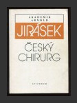 Akademik Arnold Jirásek - český chirurg - náhled