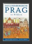 Das luxemburgische Prag in Bildern - náhled