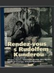 Rendez-vous s Rudolfem Kunderou - náhled