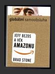 Globální samoobsluha – Jeff Bezos a věk Amazonu - náhled
