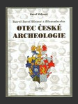 Karel Josef Biener z Bienenberka: Otec české archeologie - náhled