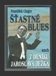 Šťastné blues aneb z deníku Jaroslava Ježka - náhled