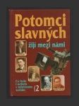 Potomci slavných žijí mezi námi 2 - náhled