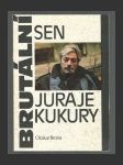 Brutální sen Juraje Kukury - náhled