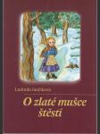 O zlaté mušce štěstí - náhled