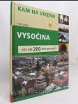 Kam na víkend: Vysočina, více než 200 tipů na výlety - náhled