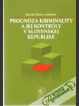 Prognóza kriminality a jej kontroly v Slovenskej republike - náhled