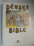 Dětská bible - Starý zákon, Nový zákon - náhled