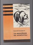 Za medvědem na Kamčatku  kod.č. 171 - náhled