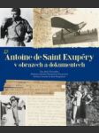 Antoine de saint-exupéry v obrazech a dokumentech - náhled