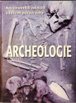 Archeologie - nejvýznamnější naleziště a kulturní poklady světa - náhled