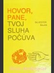 Hovor, pane, tvoj sluha počúva - i. časť ( s. 1 - 704 ) rozjímania - bajan silvester - náhled