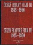 Český hraný  film iii. -1945-1960 - czech feature fil iii. -1945-1960 - náhled