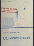 OBNOVENÝ SVET - Vianočná divadelná hra v 3 dejstvách s premenou - MATTOŠKA Libor J., ofm. - náhled