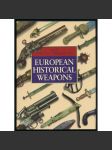 The Encyclopedia of European Historical Weapons [historické zbraně, encyklopedie, meče, šavle] - náhled