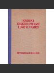 Kronika Československé legie ve Francii, Rota Nazdar 1914-1916 [legie, legionáři, první světová válka, západní fronta, Francie] - náhled