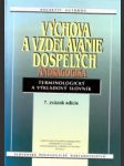 Výchova a vzdelávanie dospelých. Andragogika - náhled