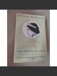 Queen Elizabeth. The Queen Mother. The Official Biography [Královna Alžběta] - náhled