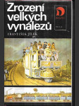 Zrození velkých vynálezů - příběhy mužů, kteří změnili život - náhled