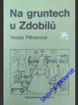 Na gruntech u zdobilů - pittnerová vlasta - náhled