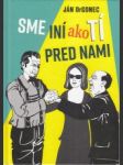 Sme iní ako tí pred nami - náhled