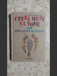 Čtyři muži na vodě, aneb, Opilé banány se vracejí - náhled