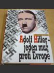 Adolf Hitler - Jeden muž proti Evropě - náhled