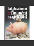 Jak dosáhnout finanční nezávislosti - náhled