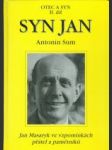 Otec a syn II. díl - Syn Jan, Jan Masaryk ve vzpomínkách přátel a pamětníků - náhled