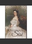 Osudová Sisi [rakouská císařovna Alžběta Bavorská - manželka císaře František Josef I.] Sissi - náhled