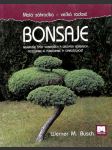 Bonsaje - Malá záhrada, veľká radosť - náhled
