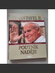 St. Jan Pavel II. Podrobná biografie. Poutník naděje [papež] - náhled