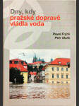 Dny, kdy pražské dopravě vládla voda - náhled