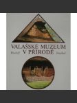 Valašské muzeum v přírodě (Valašsko, Rožnov pod Radhoštěm, fotografie, skanzen, etnografie) - náhled